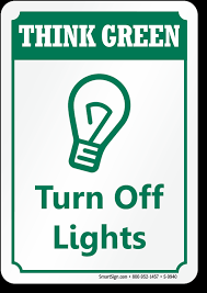 You signed in with another tab or window. Turn Off Lights Sign Think Green Conserve Energy Signs Sku S 9940