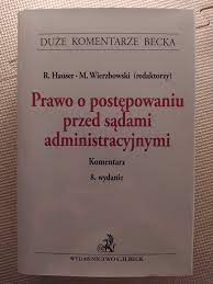 Prawo o postępowaniu przed sądami administracyjnymi. Komentarz. 8 wyd.  Boćki • OLX.pl
