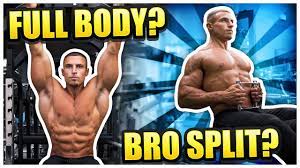 full body vs bro split which is best