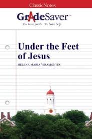 At the feet o' jesus, sorrow like a sea. Under The Feet Of Jesus Quotes And Analysis Gradesaver
