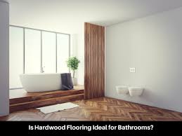 hardwood flooring work in your bathroom