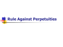 Rule Against Perpetuities Classic Statement Of Rap An