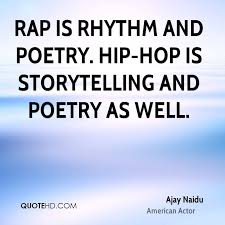 Rap poems and hip hop lyrics, a collection of rap poems to be spoken over music. Poetic Rap Quotes Quotesgram