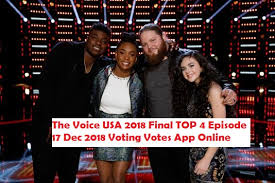 As we already have the voice top 24 live playoffs contestants and after this episode, we have the voice 2018 top 12 contestants in the voice 2018. The Voice Usa S15 Finale 2018 Top 4 Voting Votes App Online Winner Predictions Vote For Your Favourite 4