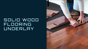 solid wood flooring underlay wood and