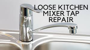 loose kitchen mixer tap easy fix you