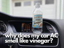 why does my car ac smell like vinegar