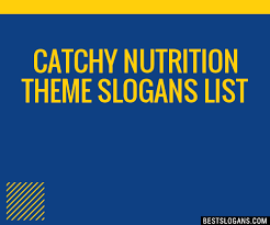 catchy nutrition theme slogans 2023