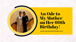 an ode to my mother on her 60th birthday