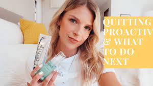 quitting proactiv what to do next
