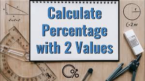 calculating percenes with 2 values