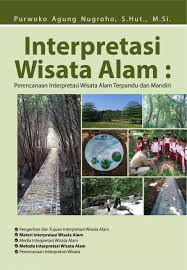 Dalam kamus besar bahasa indonesia (kbbi), novel adalah karangan prosa yang. Buku Interpretasi Wisata Alam Perencanaan Interpretasi Wisata Alam Terpandu Dan Mandiri