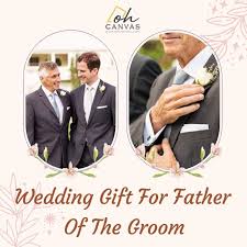 39 perfect wedding gift for father of