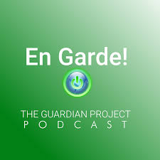 En Garde! The Guardian Project Podcast