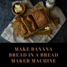 how to make banana bread in a bread