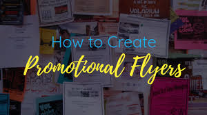 5 Tips On How To Create Promotional Flyers That Sell