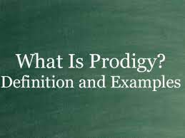 Prodigy? Definition And Usage Of This Term