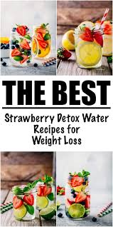 7 strawberry detox water recipes for