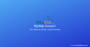 mysql count the ultimate guide on