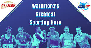Choose your country and win the championship! Vote Who Do You Think Deserves The Title Of Waterford S Greatest Sporting Hero Wlr