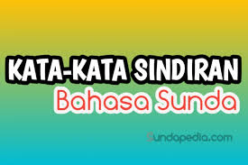 Indonesia sangat kaya akan suku, budaya dan juga bahasa, salah satunya bahasa sunda. Kata Kata Sindiran Dalam Bahasa Sunda Dan Artinya Sundapedia Com