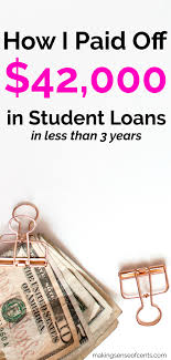 Refinancing student loans can help you pay off student loans fast without making extra payments. How I Paid Off Over 42 000 In Student Loans In 34 Months Earning 36 000 Per Year Making Sense Of Cents