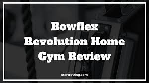 bowflex revolution home gym review 2022