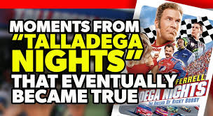 Parents need to know that talladega nights includes relentless commercial product placements, by way of parodying professional racing's tendency to slap logos on every available surface. Nascarcasm Talladega Nights Moments That Came True Nascar