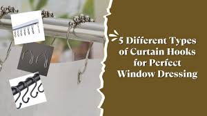5 diffe types of curtain hooks for