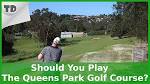 Should You Play The Queens Park Golf Course? - YouTube