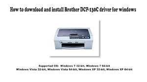 Please read this quick setup guide for the correct setup procedure and installation instructions. How To Download And Install Brother Dcp 130c Driver Windows 7 Vista Xp Youtube