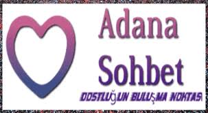 adana sohbet