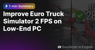 improve euro truck simulator 2 fps on