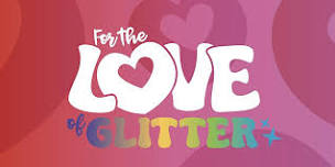 For The Love of Glitter