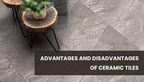 Disadvantages Of Ceramic Tiles