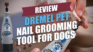 dremel pet nail grooming tool for dogs