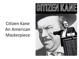 citizen kane an american masterpiece citizen kane an american masterpiece orson welles bull wrote directed and starred in citizen kane bull inspired by the work of john ford bull watched stagecoach of