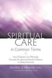 Spiritual Care In Common Terms Gordon J Hilsman
