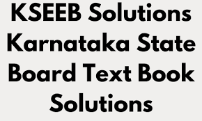 kseeb solutions karnataka state board