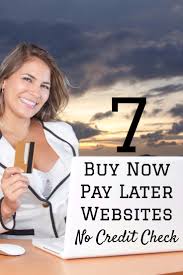 now pay later sites with no credit