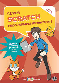 Users create scripts by dragging and dropping graphical blocks that snap together like building blocks. Super Scratch Programming Adventure Scratch 3 Amazon De The Lead Project Fremdsprachige Bucher