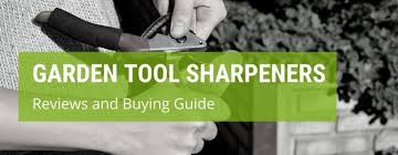 Which Is The Best Garden Tool Sharpener