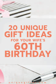 20 gift ideas for your wife s 60th
