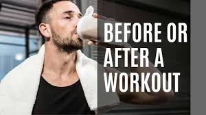 protein shake before or after workout