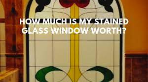 my stained glass window worth