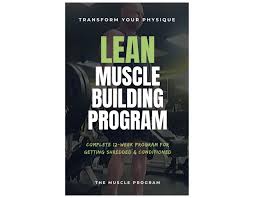lean muscle building program the