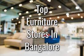 top 10 furniture s in bangalore 2022