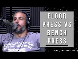 the benefits of the floor press vs the