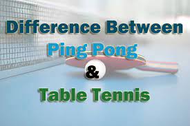 ping pong vs table tennis how the