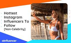 60 hottest insram influencers to